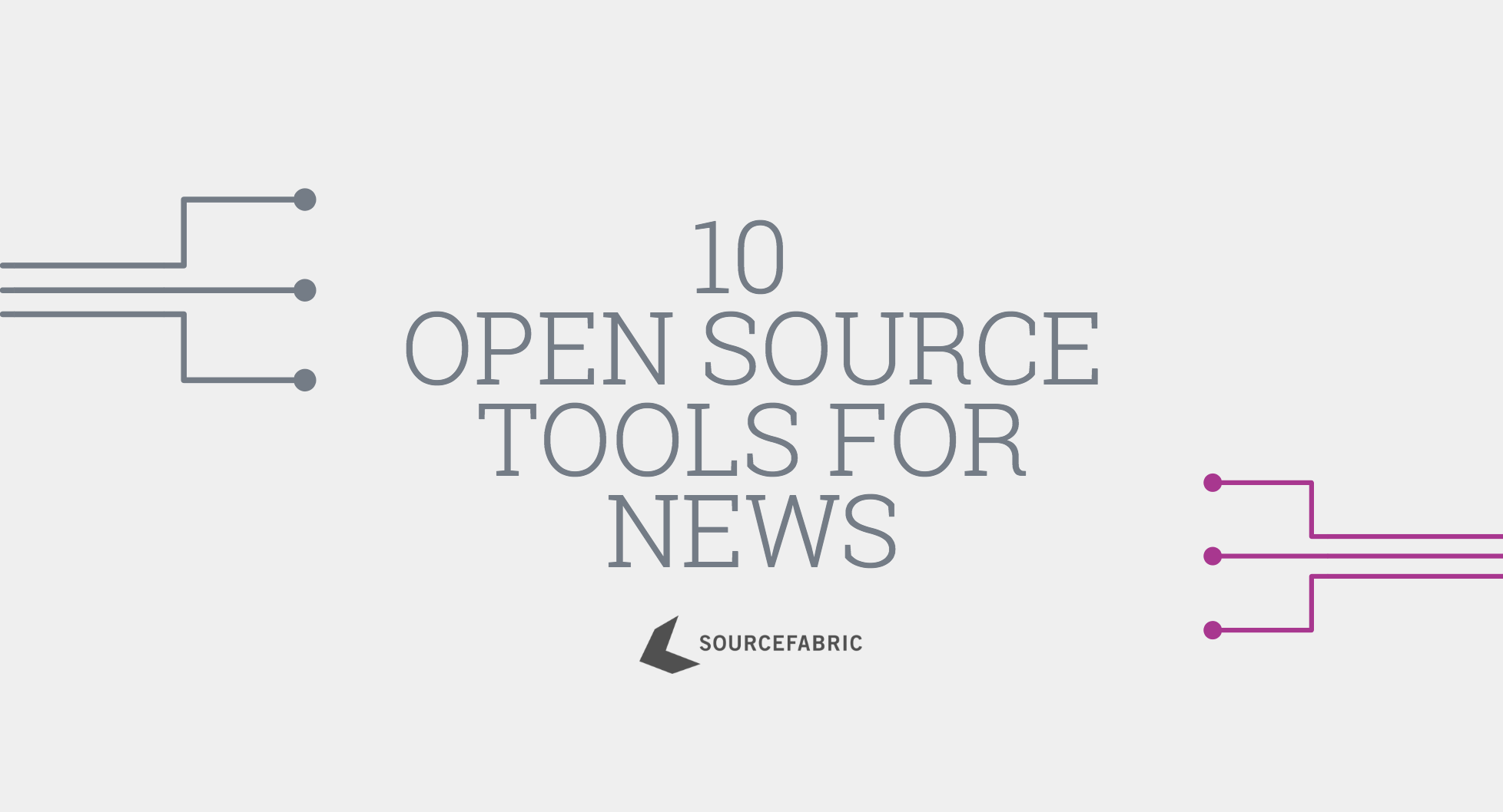 10 Open Source Tools for News That You Sho