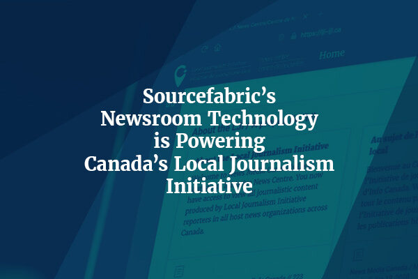 Press Release: Sourcefabric’s Newsroom Tec